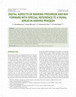 DIGITAL ASPECTS OF BANKING PROGRESS AND WAY FORWARD WITH SPECIAL REFERENCE TO A RURAL AREAS IN ANDHRA PRADESH Cover Page