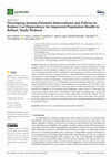 Research paper thumbnail of Developing System-Oriented Interventions and Policies to Reduce Car Dependency for Improved Population Health in Belfast: Study Protocol