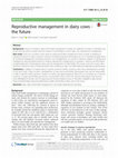 Research paper thumbnail of Reproductive management in dairy cows - the future