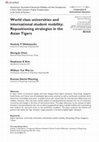 Research paper thumbnail of 2021. World class universities and international student mobility: Repositioning strategies in the Asian Tigers