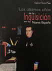 Los últimos años de la Inquisición en la Nueva España Cover Page