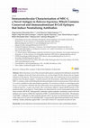 Research paper thumbnail of Immunomolecular Characterization of MIC-1, a Novel Antigen in Babesia bigemina, Which Contains Conserved and Immunodominant B-Cell Epitopes that Induce Neutralizing Antibodies