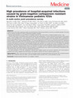 Research paper thumbnail of High prevalence of hospital-acquired infections caused by gram-negative carbapenem resistant strains in Vietnamese pediatric ICUs