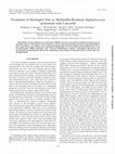 Research paper thumbnail of Treatment of Meningitis Due to Methicillin-Resistant Staphylococcus epidermidis with Linezolid