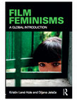 Research paper thumbnail of Film Feminisms: A Global Introduction