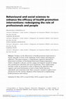 Research paper thumbnail of Behavioural and social sciences to enhance the efficacy of health promotion interventions: redesigning the role of professionals and people