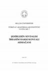 Bayram Ürekli, "Konya Tarihi", Şehirlerin Sevdalısı İbrahim Hakkı Konyalı Armağanı, Konya 2015, s. 299-306. Cover Page