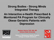 Research paper thumbnail of An Interactive e-Health Prescribed & Monitored PA Program for Clinically Obese Geriatric Patients with Depression PowerPoint