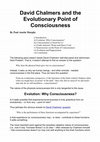 Research paper thumbnail of David Chalmers and the Evolutionary Point of Consciousness