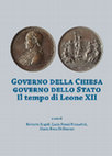 "Governo della Chiesa, governo dello Stato. Il tempo di Leone XII", a cura di R. Regoli, I. Fiumi Sermattei, M.R. Di Simone, Ancona 2019 Cover Page