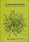 Research paper thumbnail of "La dictadura de las estatuas: la academia ilustrada como ruina del arte" en: La autonomía del arte: debates en la teoría y la praxis, VI Congreso Internacional de Teoría e Historias de las Artes. Buenos Aires: Centro Argentino de Investigadores de Artes, 2011, pp. 7-30.