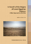 In Search of the Origins of Lower Egyptian Pottery: A New Approach to Old Data Cover Page