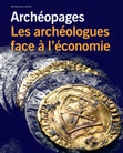 Research paper thumbnail of Archéopages Les archéologues et l'économie