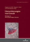 Research paper thumbnail of Literarisierungen von Gewalt. Beiträge zur deutschsprachigen Literatur.