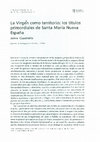 Research paper thumbnail of "La virgen como territorio: Los títulos primordiales de Santa María Nueva España" en: Colonial Latin American Review,  volumen 19, número 1, abril de 2010, pp. 69-113.