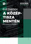 Évezredek a Közép-Tisza mentén - Kapcsolatok és hálózatok Cover Page