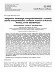 Research paper thumbnail of Scientific Research and Essays Indigenous knowledge on highland bamboo (Yushania alpina) management and utilization practices in Kokosa Woreda, South East Ethiopia