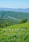 Research paper thumbnail of Oltre il Valoria. Archeologia del territorio in alta Lunigiana. Grafiche Step editrice, Parmaa