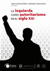 Research paper thumbnail of La izquierda como autoritarismo en el siglo XXI