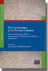 The Last Century in the History of Judah: The Seventh Century BCE in Archaeological, Historical, and Biblical Perspectives Cover Page