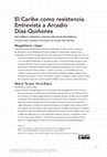 Research paper thumbnail of El Caribe como resistencia: entrevista a Arcadio Díaz Quiñones