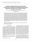 Research paper thumbnail of A Machine Learning Framework for Feature Selection in Heart Disease Classification Using Improved Particle Swarm Optimization with Support Vector Machine Classifier 1