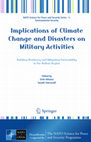 Implications of Climate Change and Disasters on Military Activities Building Resiliency and Mitigating Vulnerability in the Balkan Region Cover Page