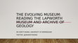 Research paper thumbnail of The Evolving Museum: Reading the Lapworth Museum and Archive of Geology (Animal Remains, Sheffield 2019)