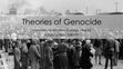 Research paper thumbnail of Theories of Genocide