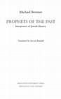 Research paper thumbnail of Michael Brenner, *Prophets of the Past: Interpreters of Jewish History* (Princeton: Princeton University Press, 2010)