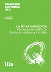 Research paper thumbnail of Barria Bignotti, C. F. (ed.). La Otra Dirección: Percezione dell'Arte Latinoamericana in Italia. "Quaderni Culturali". (1)1. (It.)