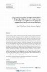 Research paper thumbnail of Linguistic prejudice and discrimination in Brazilian Portuguese and beyond : suggestions and recommendations