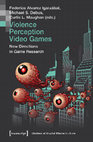 Research paper thumbnail of Violence | Perception | Video Games New Directions in Game Research (excerpt)