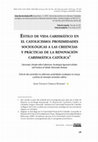 Research paper thumbnail of Estilo de vida carismático en el catolicismo: Proximidades sociológicas a las creencias y prácticas de la Renovación Carismática Católica //	
Charismatic Lifestyle within Catholicism: Sociological Approach to Beliefs and Practices of Catholic Charismatic Renewal