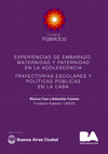 Research paper thumbnail of Experiencias de embarazo, maternidad y paternidad en la adolescencia. Trayectorias escolares y políticas públicas en la CABA