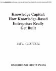 Research paper thumbnail of Knowledge Capital:: How Knowledge-Based Enterprises Really Get Built