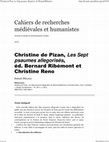 « Christine de Pizan, Les Sept psaumes allegorisés, éd. Bernard Ribémont et Christine Reno », Cahiers de recherches médiévales et humanistes [En ligne], 2017, mis en ligne le 16 février 2019. URL : http://journals.openedition.org/crm/15110 Cover Page