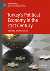 Research paper thumbnail of Turkey's Political Economy in the 21st Century