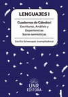 Research paper thumbnail of LENGUAJES I Cuadernos de Cátedra I Escrituras, Análisis y Experiencias Socio-semióticas