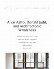 Research paper thumbnail of Alvar Aalto Donald Judd and Architectonic Wholeness20200110 39579 36zpzw