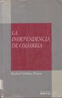 La independencia de Colombia - Rafael Gómez Hoyos Cover Page