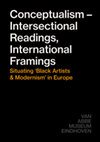 Research paper thumbnail of Conceptualism - Intersectional Readings, Inter national Framings Situating 'Black Artists & Modernism' in Europe