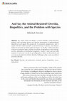 Research paper thumbnail of And Say the Animal Resisted? Derrida, Biopolitics, and the Problem with Species