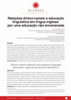 Research paper thumbnail of Relações étnico-raciais e educação linguística em língua inglesa: por uma educação não envenenada