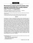 Research paper thumbnail of Biomechanical analysis of the final strides of the approach and the take-off by visually impaired class F12 and F13 long jumpers Proceeding