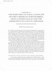 Research paper thumbnail of The maritime cultural landscape of early medieval Northumbria: small landing places and the emergence of coastal urbanism