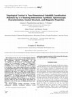 Research paper thumbnail of Topological Control in Two-Dimensional Cobalt(II) Coordination Polymers by π–π Stacking Interactions: Synthesis, Spectroscopic Characterization, Crystal Structure, and Magnetic Properties