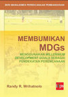 Membumikan Millennium Development Goals (MDGs) (IDPS, 2008) Cover Page