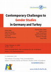 Research paper thumbnail of Contemporary Challenges to Gender Studies in Germany and Turkey FU Berlin & Sabancı University Workshop