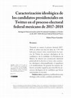 Caracterización ideológica de los candidatos presidenciales en Twitter en el proceso electoral federal mexicano de 2017-2018 Cover Page